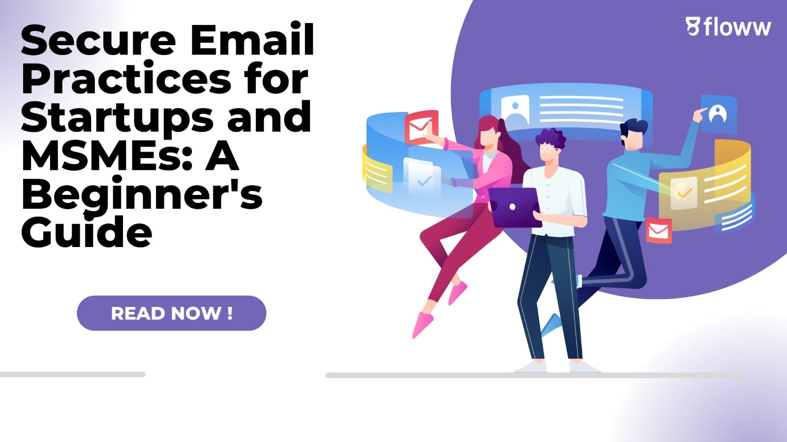 Secure Email Practices for Startups and MSMEs: A Beginner's Guide