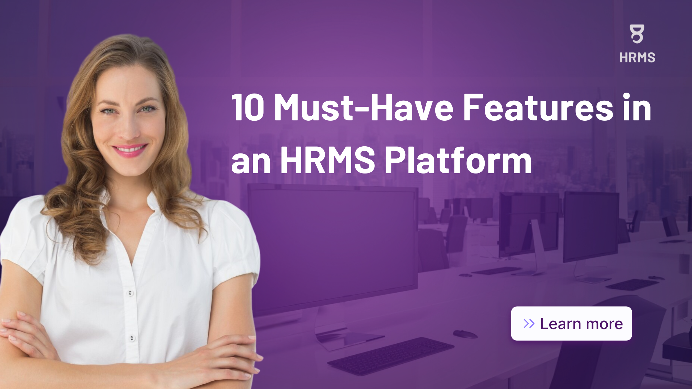 10 Must-Have Features in an HRMS Platform