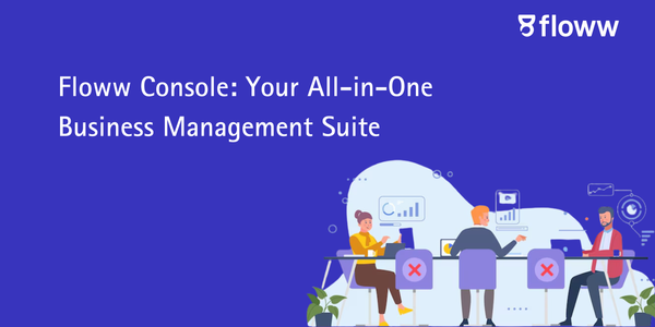 Floww Console: Your All-in-One Business Management Suite