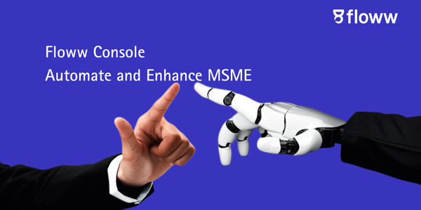 Floww Console: Automate and Enhance MSME