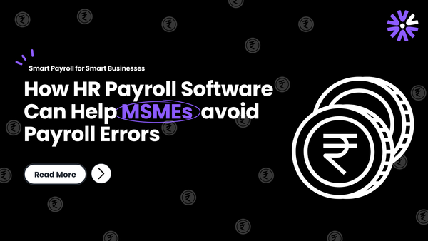 How HR Payroll Software Can Help MSMEs Avoid Payroll Errors